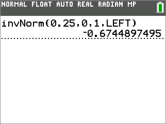 A calculator screen showing an input of invNorm(0.25,0,1,LEFT) and an output of negative 0.6744897495